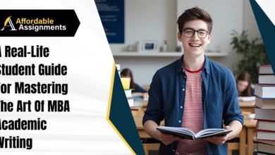 A Real-Life Student Guide For Mastering The Art Of MBA Academic Writing